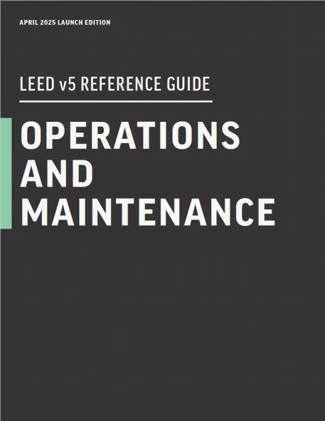LEED v5 O+M介绍 (运营与维护) LEED v5 O+M介绍 (运营与维护)